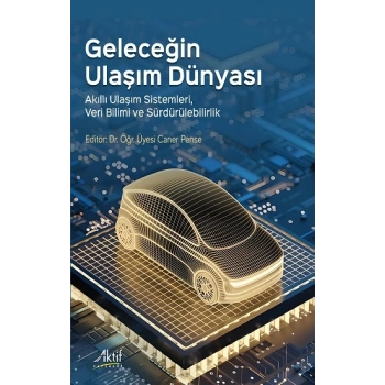 Geleceğin Ulaşım Dünyası