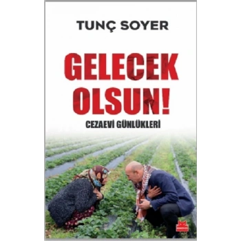 Gelecek Olsun! - Cezaevi Günlükleri
