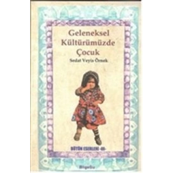 Geleneksel Kültürümüzde Çocuk