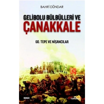 Gelibolu Bülbülleri ve Çanakkale