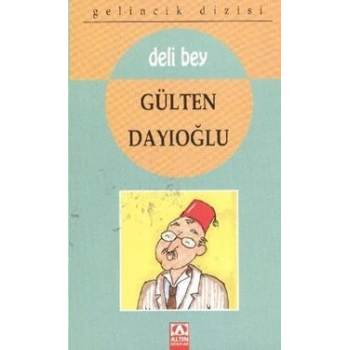 Gelincik Dizisi - Deli Bey