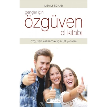 Gençler İçin Özgüven El Kitabı