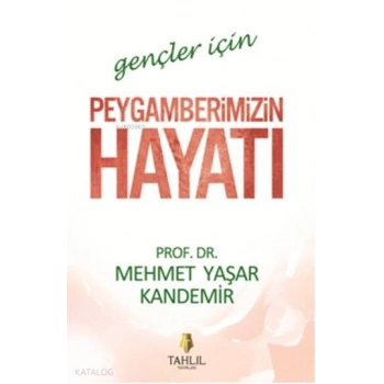 Gençler için Peygamberimizin Hayatı