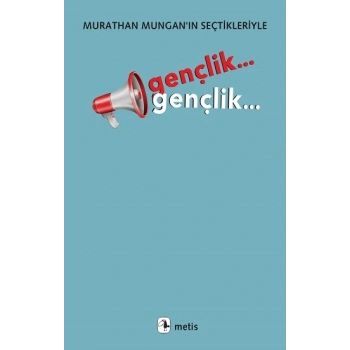 Gençlik... Gençlik...