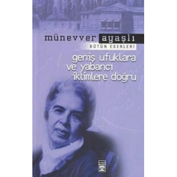 Geniş Ufuklara ve Yabancı İklimlere Doğru