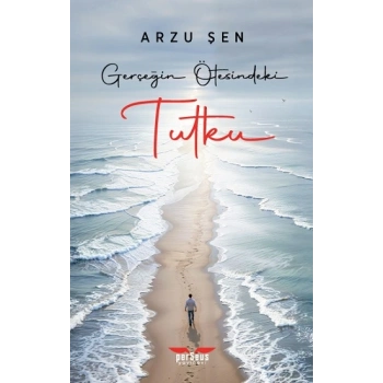 Gerçeğin Ötesindeki Tutku