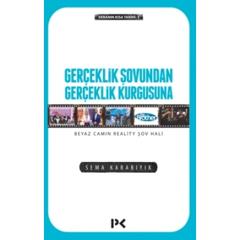 Gerçeklik Şovundan Gerçeklik Kurgusuna Beyaz Camın Reality Şov Hali