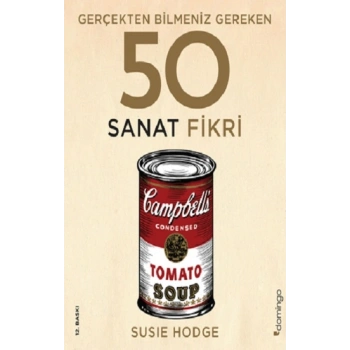 Gerçekten Bilmeniz Gereken 50 Sanat Fikri (Ciltli)