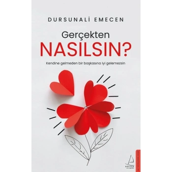 Gerçekten Nasılsın?