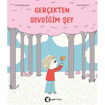 Gerçekten Sevdiğim Şey