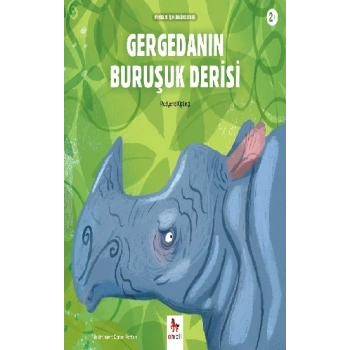 Gergedanın Buruşuk Derisi - Minikler İçin Ünlü Eserler
