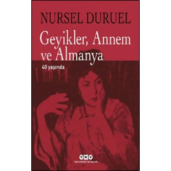 Geyikler Annem ve Almanya 40 Yaşında