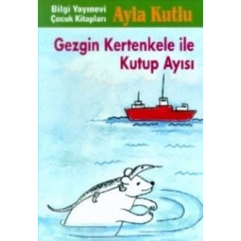 Gezgin Kertenkele ile Kutup Ayısı 2. Kitap