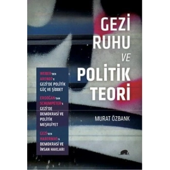 Gezi Ruhu Ve Politik Teori