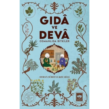 Gıda ve Deva - Osmanlıda Bitkiler