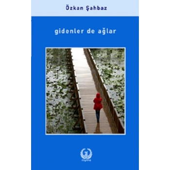 Gidenler de Ağlar