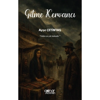Gitme Kervancı