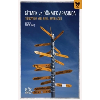 Gitmek ve Dönmek Arasında: Türkiye’de Yeni Nesil Beyin Göçü