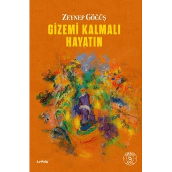 Gizemi Kalmalı  Hayatın