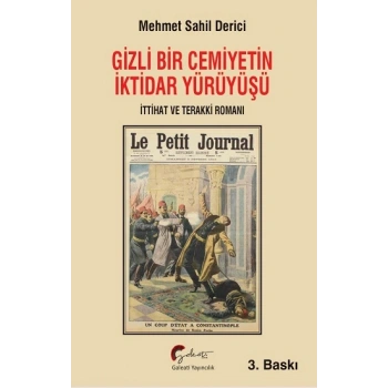 Gizli Bir Cemiyetin İktidar Yürüyüşü, İttihat ve Terakki Romanı