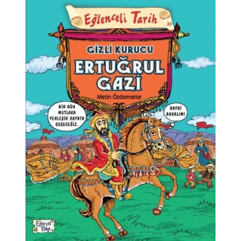 Gizli Kurucu Ertuğrul Gazi - Eğlenceli Tarih