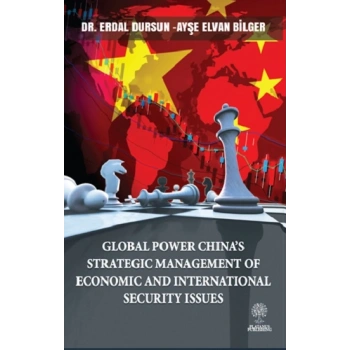 Global Power China’s Strategic Management Of Economic and Internaional Security Issues