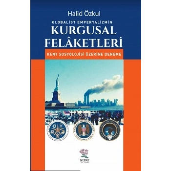 Globalist Emperyalizmin Kurgusal Felaketleri