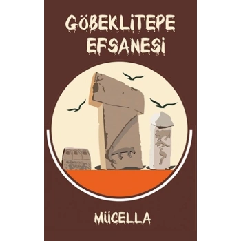 Göbeklitepe Efsanesi