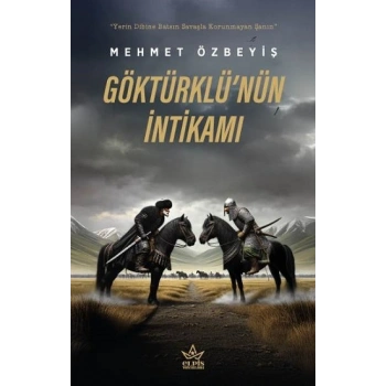 Göktürklü’nün İntikamı