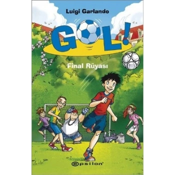 Gol! - Final Rüyası (Ciltli)