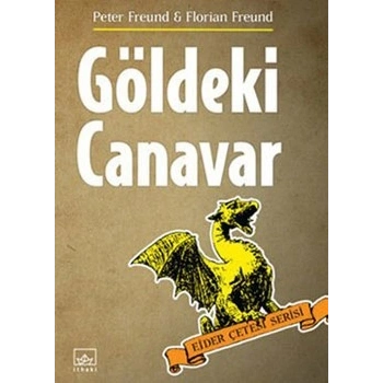 Göldeki Canavar (Ejder Çetesi Serisi 2. Kitap)
