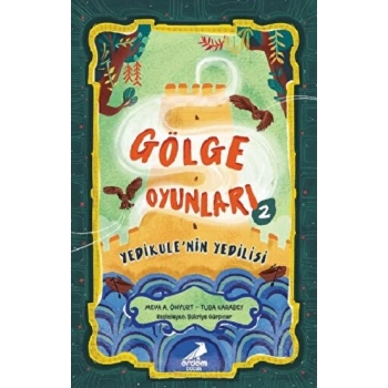 Gölge Oyunları 2: Yedikule’nin Yedilisi