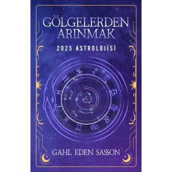 Gölgelerden Arınmak – 2025 Astrolojisi