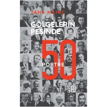 Gölgelerin Peşinde: 50 Portre
