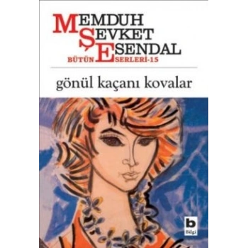 Gönül Kaçanı Kovalar