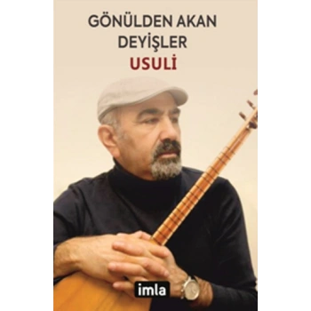 Gönülden Akan Deyişler