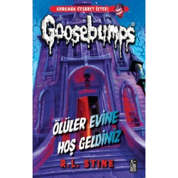 Goosebumps 1 - Ölüler Evine Hoş Geldiniz