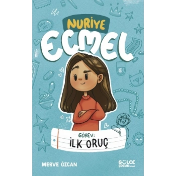 Görev: İlk Oruç - Nuriye Ecmel