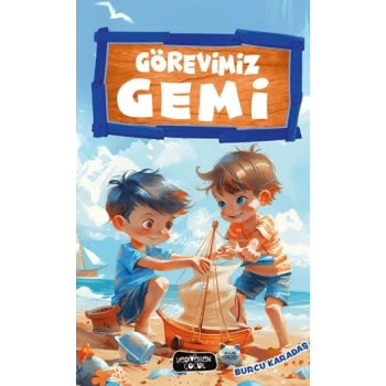 Görevimiz Gemi