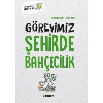 Görevimiz Şehirde Bahçecilik