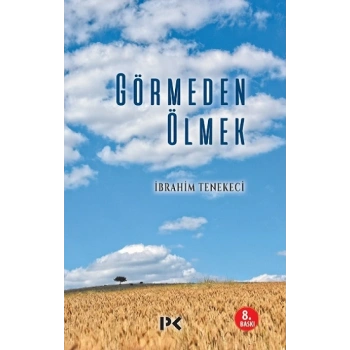 Görmeden Ölmek