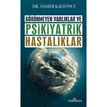 Görünmeyen Hastalıklar ve Psikiyatrik Hastalıklar