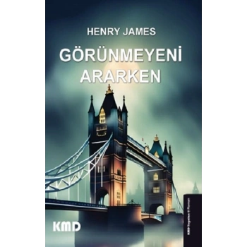 Görünmeyeni Ararken