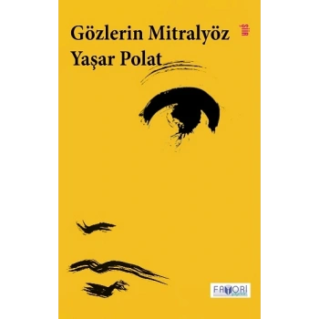 Gözlerin Mitralyöz