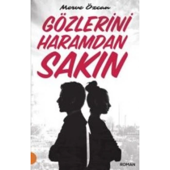 Gözlerini Haramdan Sakın
