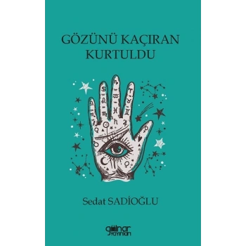Gözünü Kaçıran Kurtuldu