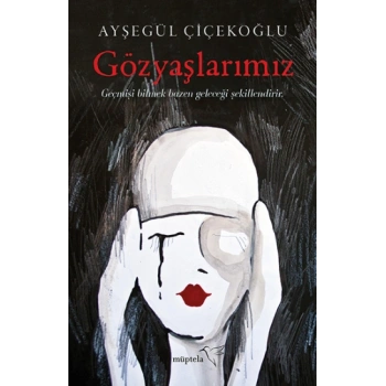 Gözyaşlarımız