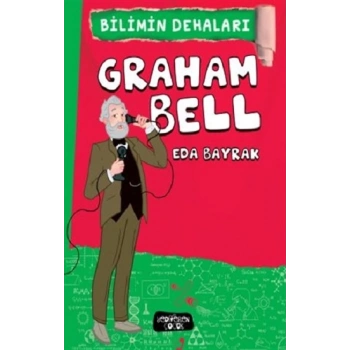 Graham Bell - Bilimin Dehaları