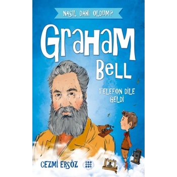 Graham Bell-Telefon Dile Geldi