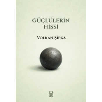 Güçlülerin Hissi